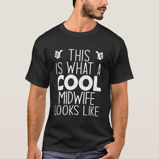 This Is What A Cool Midwife Looks Like T Shirt (Framsida)