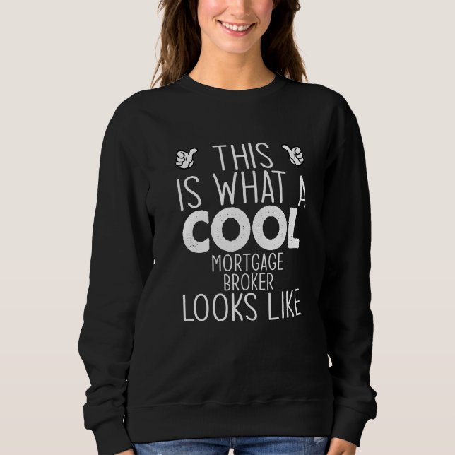 This Is What A Cool Mortgage Broker Looks Like   T Shirt (Framsida)