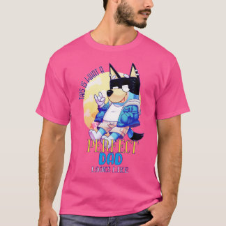 THIS IS WHAT A PERFECT DAD LOOKS LIKE T SHIRT