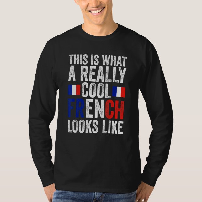 this is what a really cool French looks like Frenc T Shirt (Framsida)