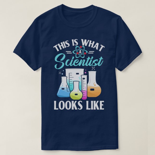 This Is What A Scientist Looks Like Chemistry Phys T Shirt (Design framsida)