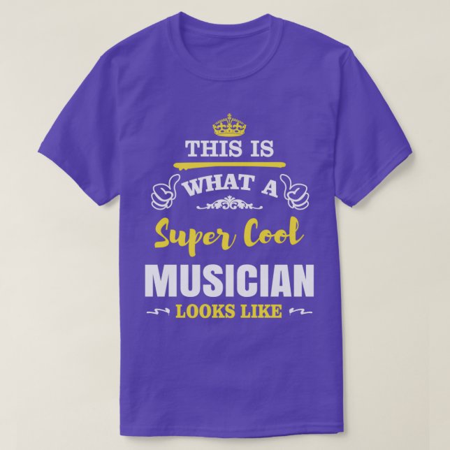 THIS IS WHAT A SUPER COOL MUSICIAN LOOKS LIKE  T SHIRT (Design framsida)