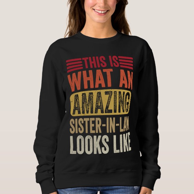This Is What An Amazing Sister Looks Like  Sarcast T Shirt (Framsida)