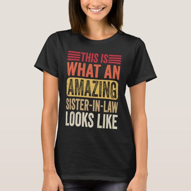 This Is What An Amazing Sister Looks Like  Sarcast T Shirt (Framsida)