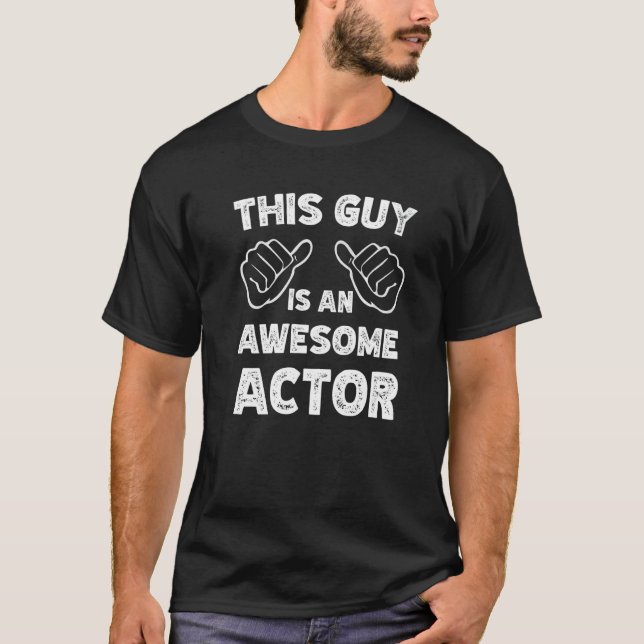 This is what an awesome Actor look like   T Shirt (Framsida)