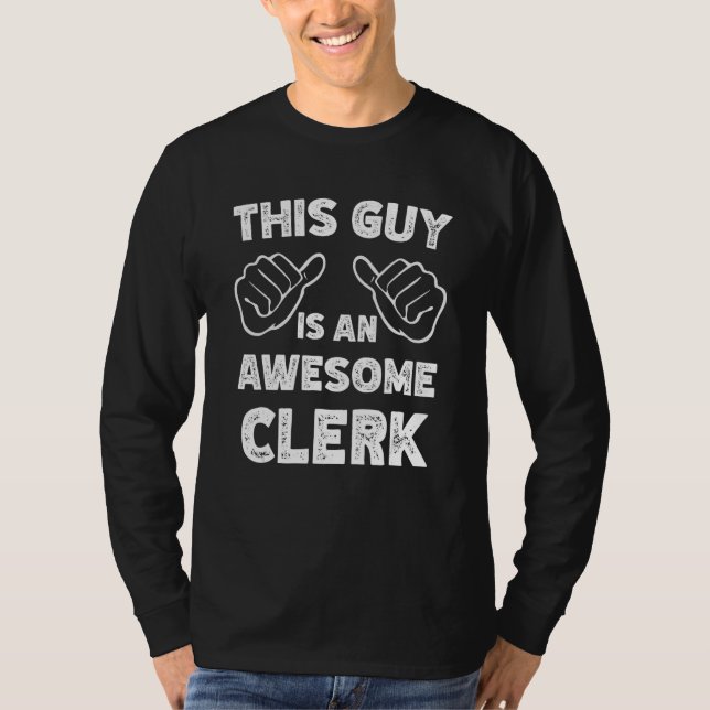 This is what an awesome Clerk look like T Shirt (Framsida)
