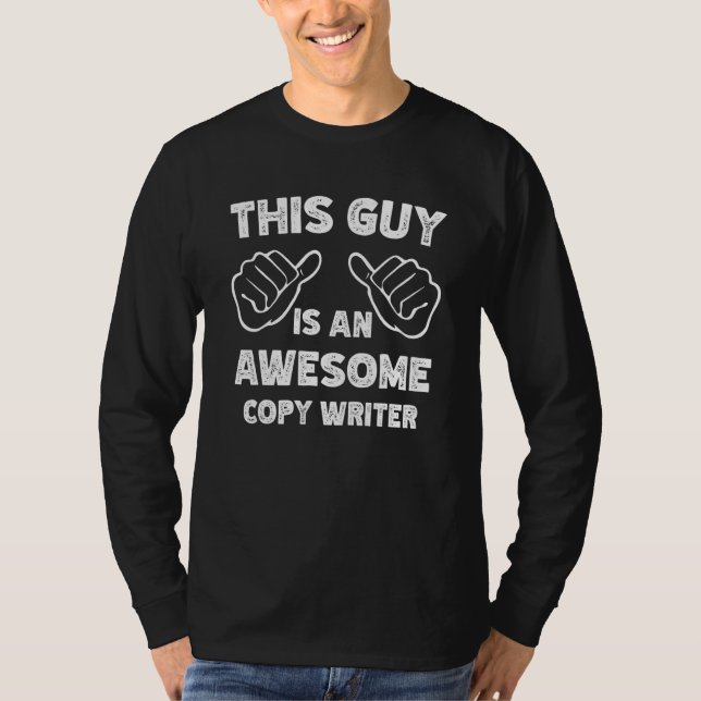 This is what an awesome Copy writer look like T Shirt (Framsida)