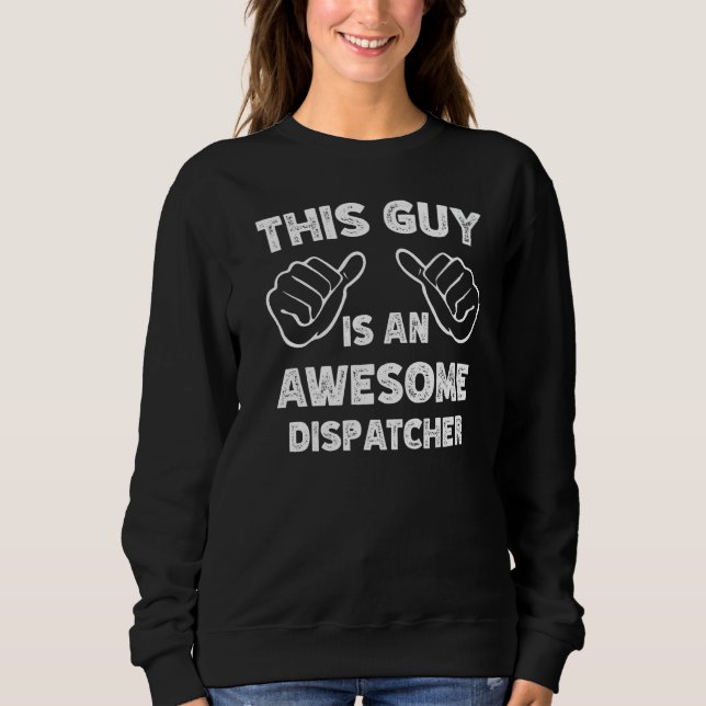 This is what an awesome Dispatcher look like   T Shirt (Framsida)