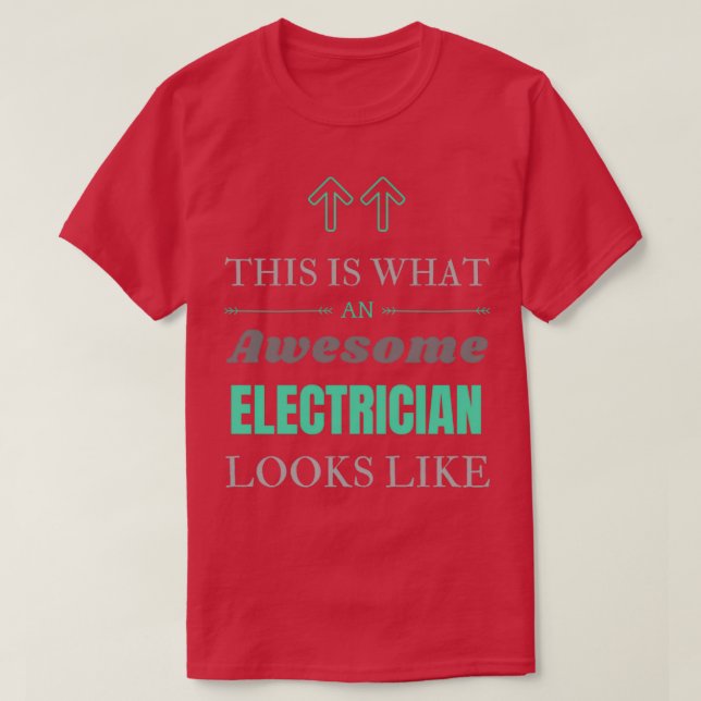 This Is What An Awesome Electrician Looks Like  (3 T Shirt (Design framsida)