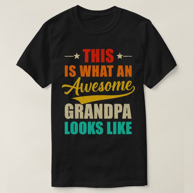 This Is What An Awesome Grandpa Looks Like Fathers T Shirt (Design framsida)