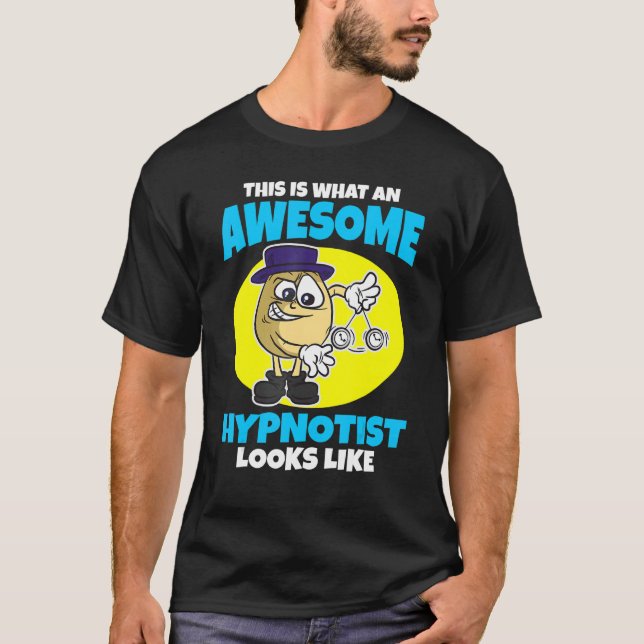 This is what an awesome Hypnotist looks like T Shirt (Framsida)