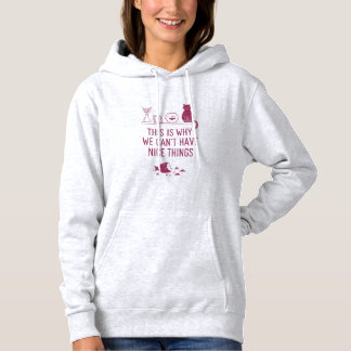 This Is Why We Can’t Have Nice Things Minimal Cat T Shirt