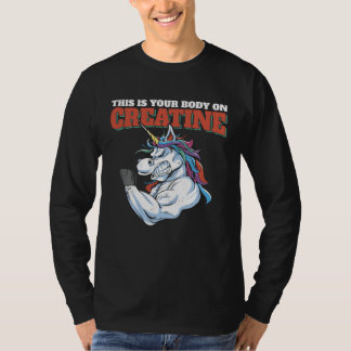 This Is Your Body On Creatine Gym Fitness Weightli T Shirt