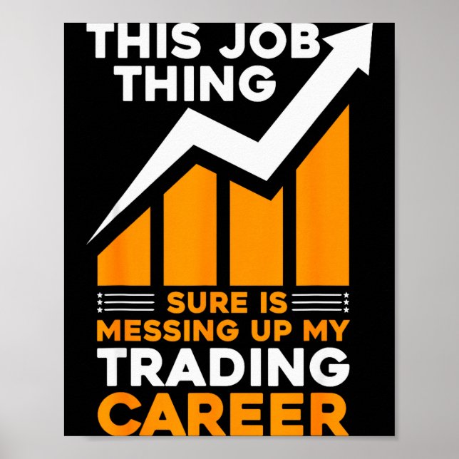 This Job Thing Sure Is Messing Up My Trading Caree Poster (Framsidan)