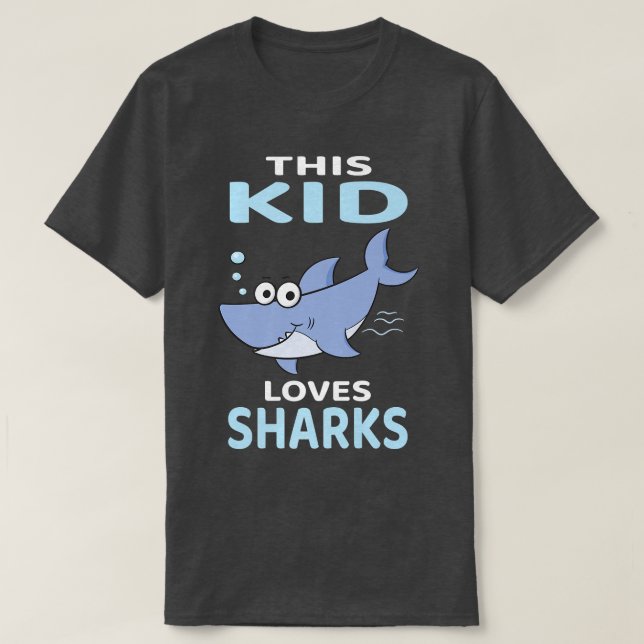 This Kid Loves Sharks I Shark Fish I Kids Shark 86 T Shirt (Design framsida)