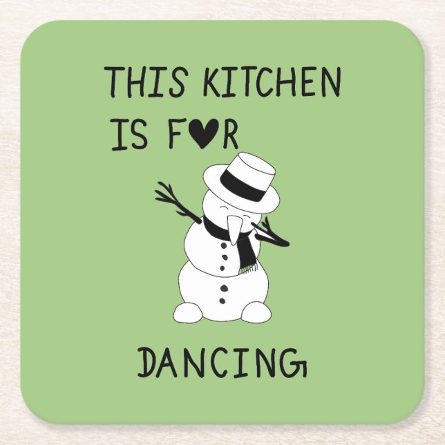 This Kitchen is for dancing snowman Underlägg Papper Kvadrat (Framsidan)