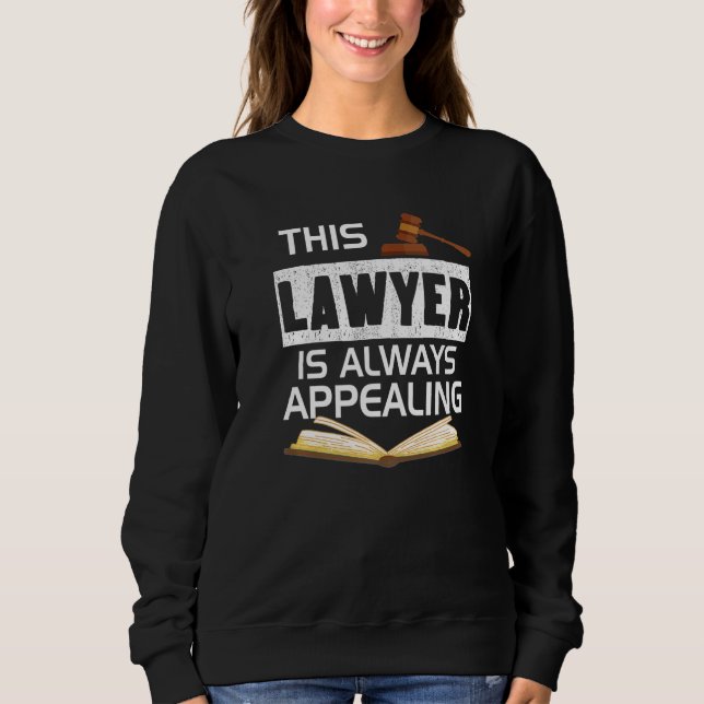 This Lawyer Is Always Appealing Law Firm Courtroom T Shirt (Framsida)