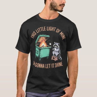 This Little Light Of Mine I'M Gonna Let It Shine T Shirt