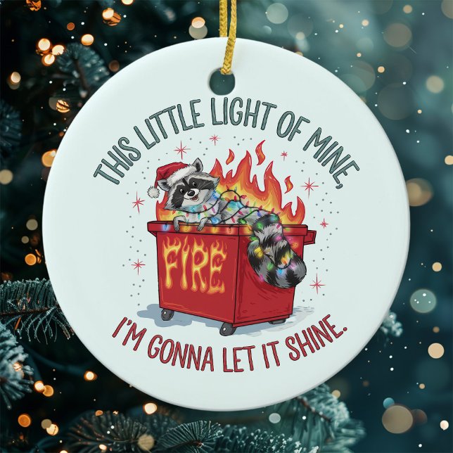 This Little Light Raccoon Dumpster Fire  Julgransprydnad Keramik (Skapare uppladdad)