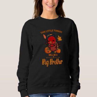 This Little Turkey Will Be A Big Brother Fall Preg T Shirt