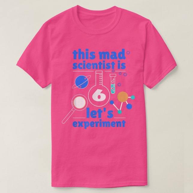 This Mad Scientist is 6 Birthday Sixth 6th Science T Shirt (Design framsida)