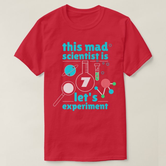 This Mad Scientist is 7 Birthday Seventh 7th Scien T Shirt (Design framsida)