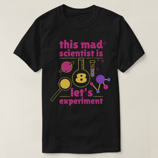 This Mad Scientist is 8 Birthday Eighth 8th Scienc T Shirt (Design framsida)