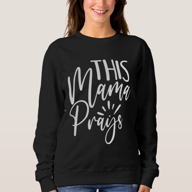 This Mama Prays Christian Mommy Faith Mother s Day T Shirt (Framsida)