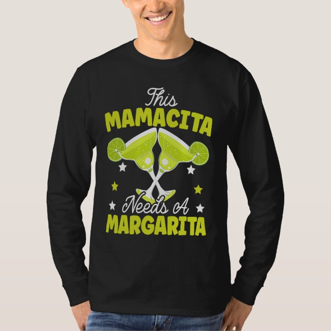 This Mamacita Needs A Margarita Alcoholic Mama Coc T Shirt (Framsida)