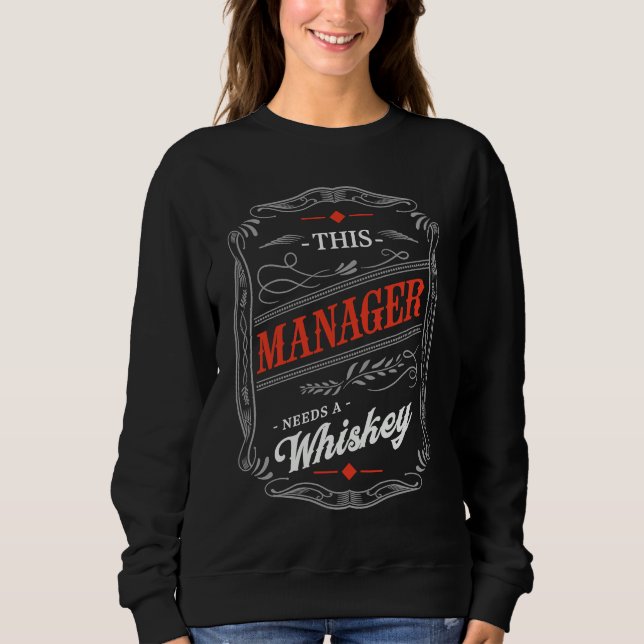 This Manager Needs a Whiskey  Boss Humor Employer T Shirt (Framsida)