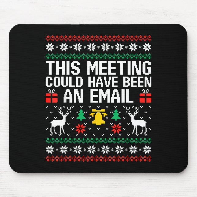 This Meeting Could Have Been An Email Ugly Sweater Musmatta (Framsidan)