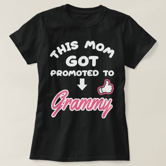This Mom Got Promoted To Grammy New Grandma Women T Shirt (Design framsida)