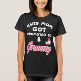 This Mom Got Promoted To Grammy New Grandma Women T Shirt