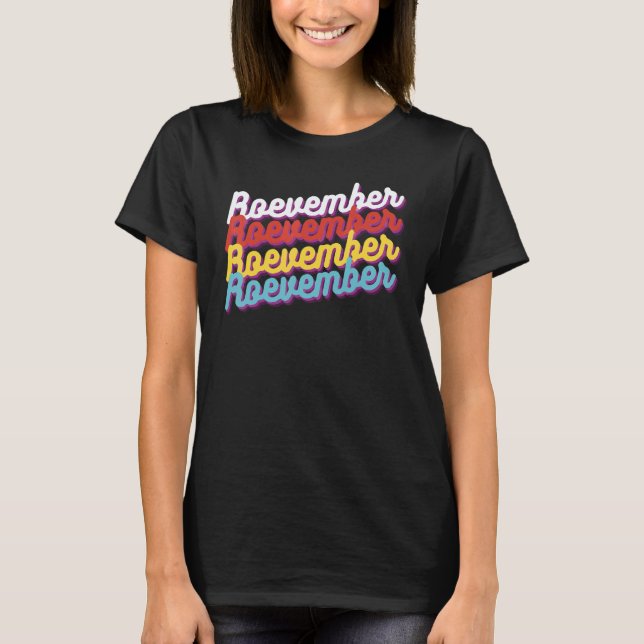 This November We Stand For Roevember Midterms 1 T Shirt (Framsida)
