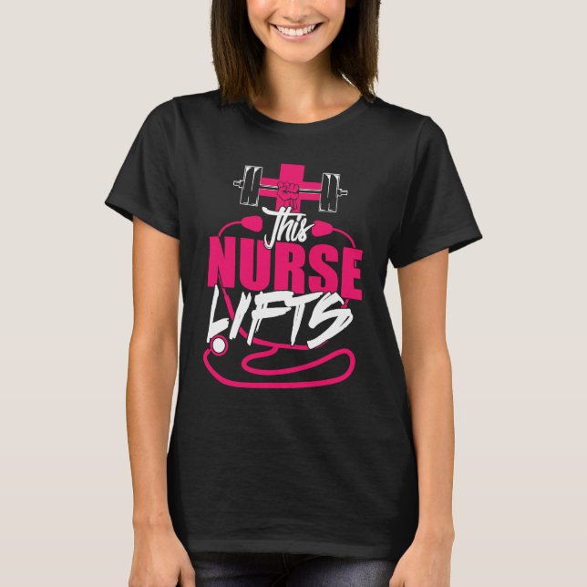 This Nurse Lifts Nursing Weightlifting Workout T Shirt (Framsida)