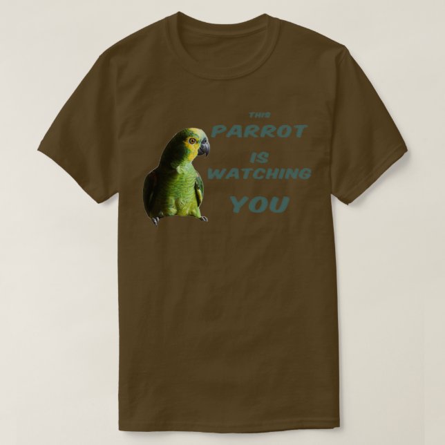 This Parrot is Watching You T Shirt (Design framsida)