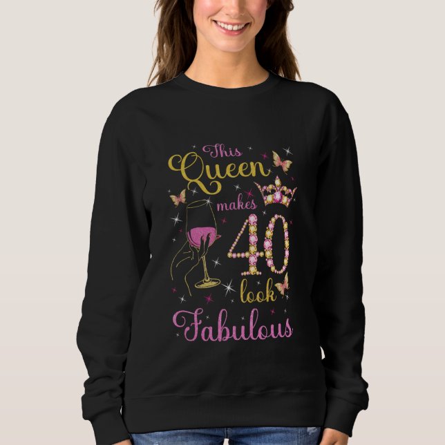 This Queen Makes 40 Look Fabulous 40th Birthday Wi T Shirt (Framsida)