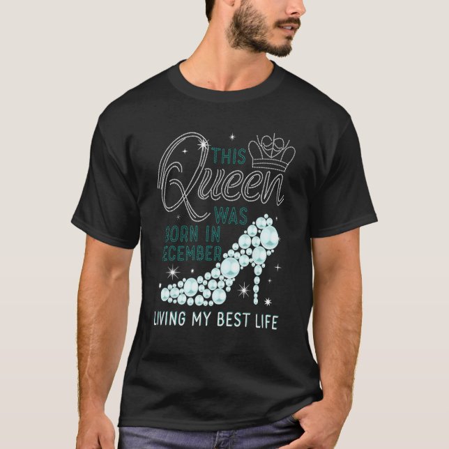 This Queen Was Born In December  Girls December da T Shirt (Framsida)