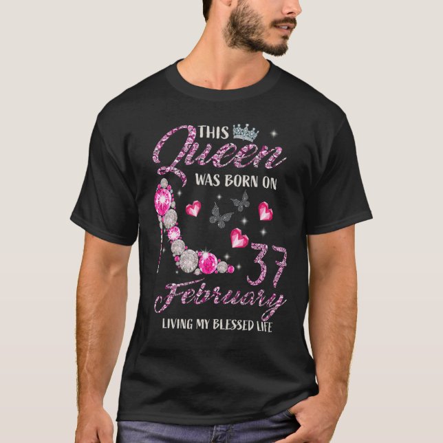 This Queen Was Born In February 37 Living My Bless T Shirt (Framsida)