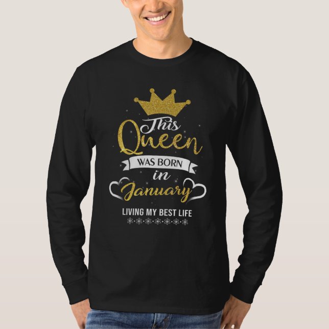 This Queen Was Born in January Living My best Life T Shirt (Framsida)