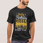 This Queen Was Born In July Happy Birthday To Me J T Shirt<br><div class="desc">This Queen Was Born In July Happy Birthday To Me July Queen</div>