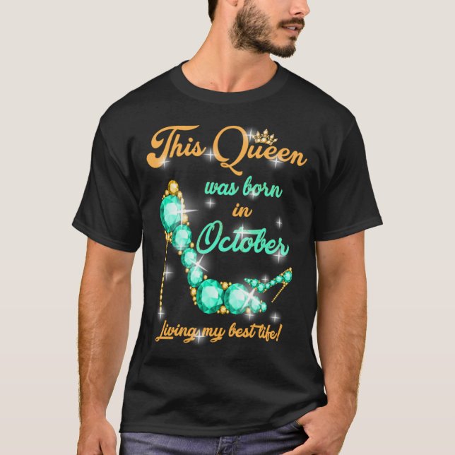 This Queen was Born In October T Shirt (Framsida)