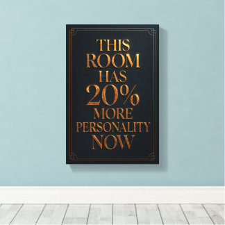 This Room Has More Personality - Luxurious Canvas