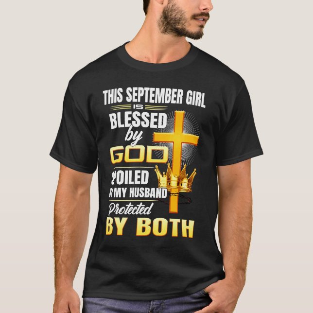This September Girl Is Blessed By God Spoiled By M T Shirt (Framsida)