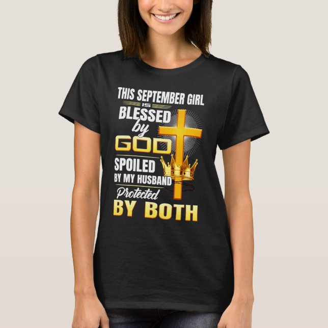 This September Girl Is Blessed By God Spoiled By M T Shirt (Framsida)