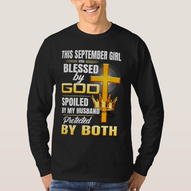 This September Girl Is Blessed By God Spoiled By M T Shirt (Framsida)