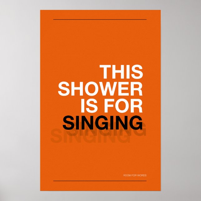 THIS SHOWER IS FOR SINGING – Bathroom Wall Art Poster (Framsidan)