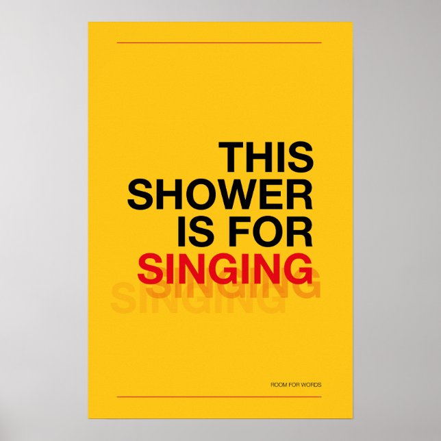 THIS SHOWER IS FOR SINGING – Bathroom Wall Art Poster (Framsidan)