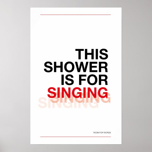 THIS SHOWER IS FOR SINGING – Bathroom Wall Art Poster (Framsidan)