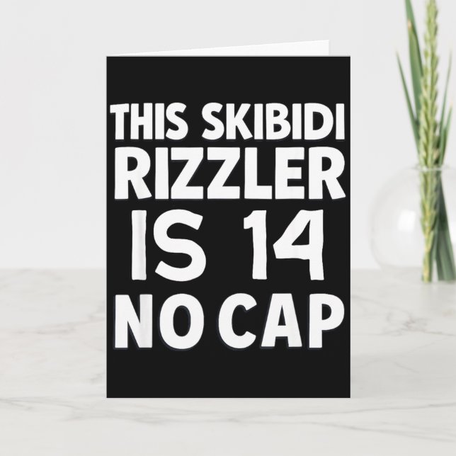 This Skibidi Rizzler Is 14 No Cap 14th Birthday 14 Kort (Framsida)